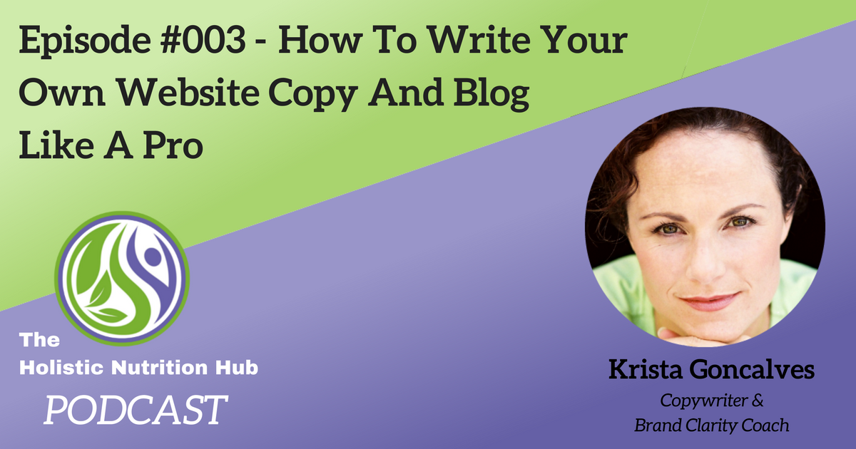 How To Write Your Own Website Copy And Blog Like A Pro With Krista Goncalves