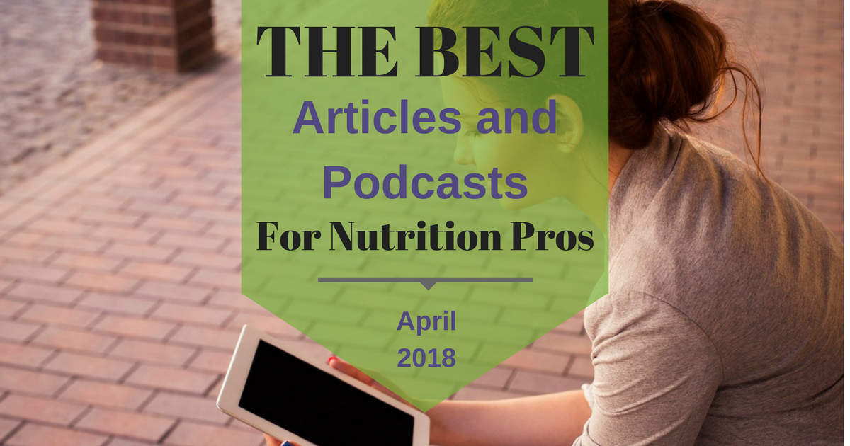 Best Articles and Podcasts For Nutrition Professionals November 2017 Facebook